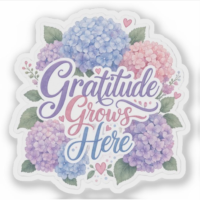 Hydrangea : Gratitude Grows Here Sticker (Front)