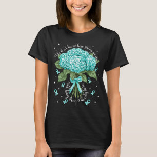 Hydrangea Ovarian Cancer Strong Is The Only Choice T-Shirt