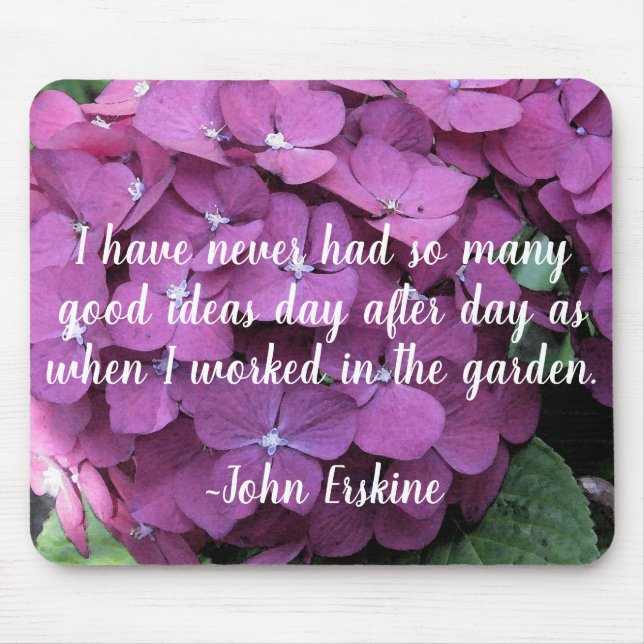 Hydrangeas Gardening quote Mouse Pad (Front)