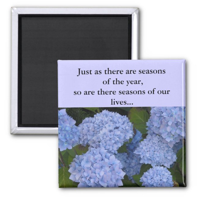 Hydrangeas Seasons of our Lives Magnet (Front)