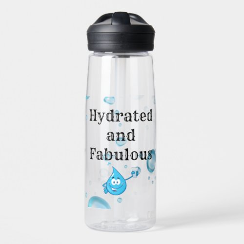 âœHydrated and Fabulousâ water bottle