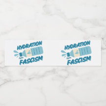 Hydration Fights Fascism Water Labels