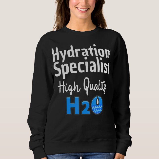 Hydration Specialist H2o Waterboy Team Manager Sweatshirt (Front)