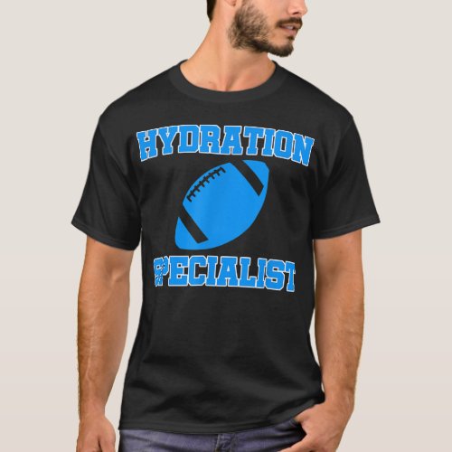 Hydration Specialist Waterboy Football Team Manage T_Shirt