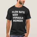 Hydraulic Engineer Beer T-Shirt