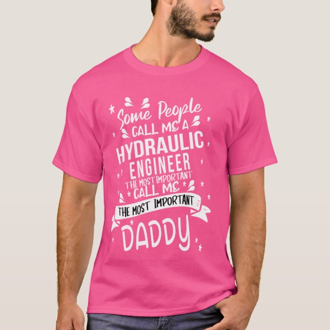 Hydraulic Engineer Daddy T-Shirt (Front)