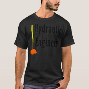 Hydraulic Engineer Toilet Plunger T-Shirt
