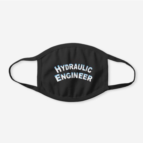 Hydraulic Engineer Water Droplets Black Cotton Face Mask