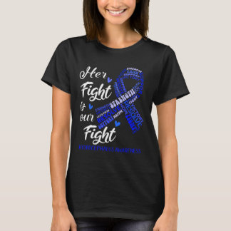 Hydrocephalus Awareness Her Fight Is Our Fight  T-Shirt