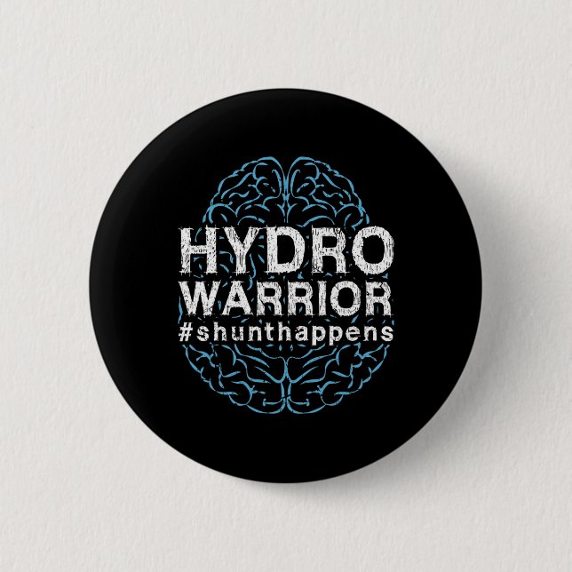 Hydrocephalus Awareness Hydro Warrior Shunt Happen Button (Front)