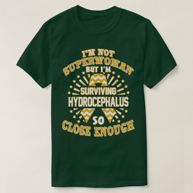 Hydrocephalus Awareness Im Not Superwoman But Im S T-Shirt (Design Front)