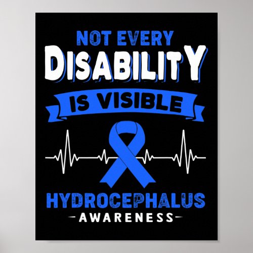 Hydrocephalus Awareness Not Every Disability is Vi Poster