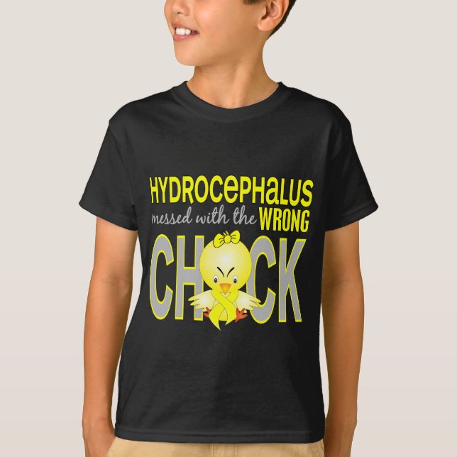 Hydrocephalus Messed With Wrong Chick T-Shirt (Front)