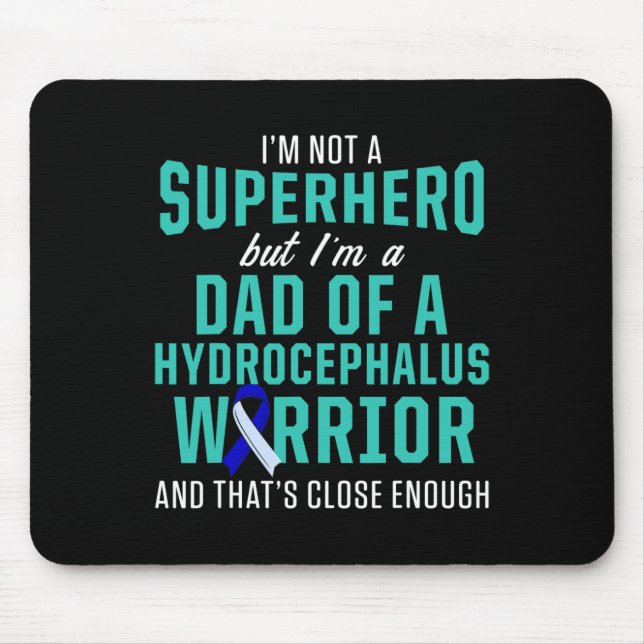 Hydrocephalus Survivor Dad Hero Awareness Warrior  Mouse Pad (Front)