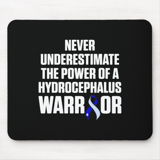 Hydrocephalus Survivor Underestimate Awareness War Mouse Pad (Front)
