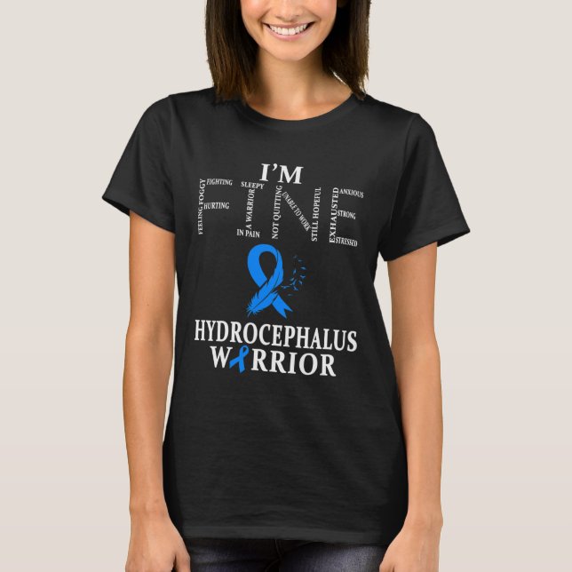 Hydrocephalus Warrior I'm Fine  T-Shirt (Front)