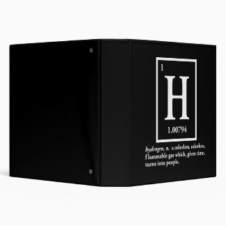 hydrogen - a gas which turns into people 3 ring binder