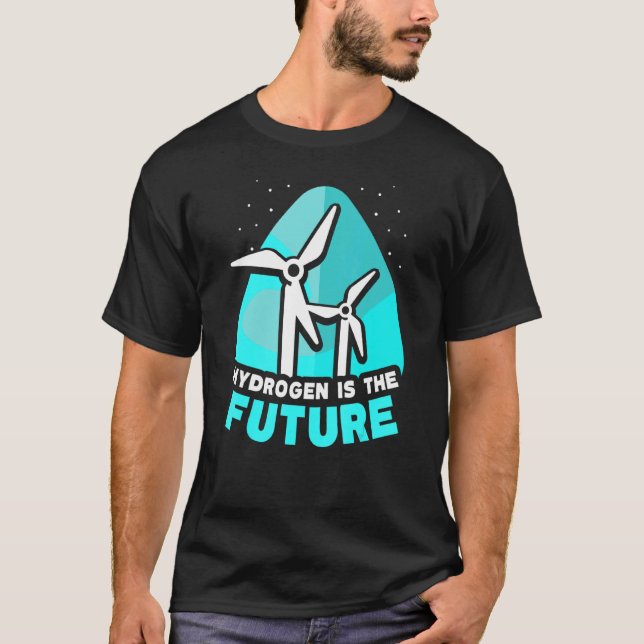 Hydrogen Is The Future Hybrid Periodic Energy Powe T-Shirt (Front)