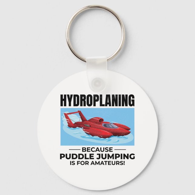 Hydroplane Boat Racing Humor Puddle Jumping Funny Keychain (Front)