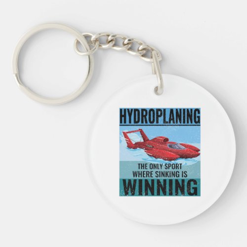 Hydroplane Boat Racing Humor Winning Sinkers Keychain