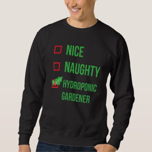Hydroponic Gardener Funny Pajama Christmas Sweatshirt