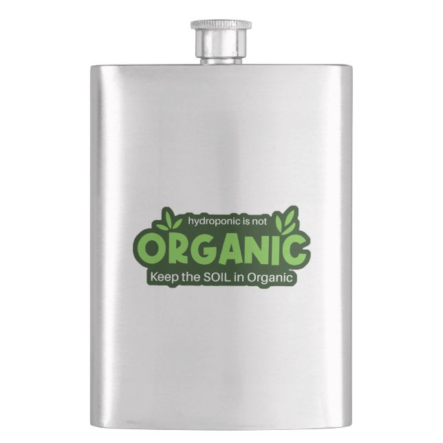 Hydroponic Is Not Organic Keep The Soil In Organic Flask (Front)