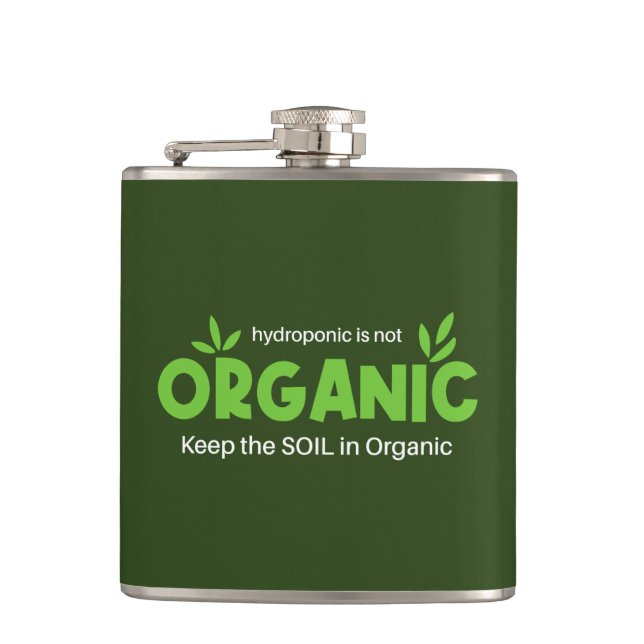 Hydroponic Is Not Organic Keep The Soil In Organic Flask (Front)