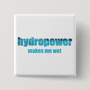 Hydropower Wet! Button