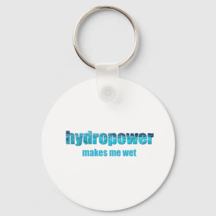 Hydropower Wet! Keychain