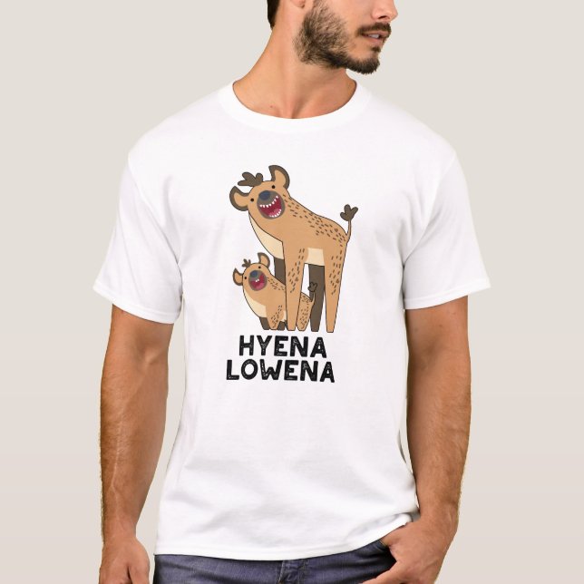 Hyena Lowena Funny Animal Hyena Pun  T-Shirt (Front)