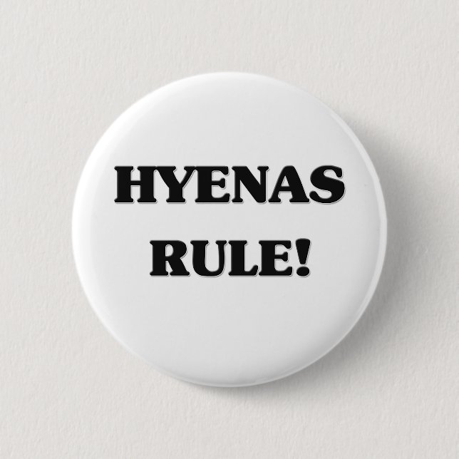 Hyenas Rule Pinback Button (Front)