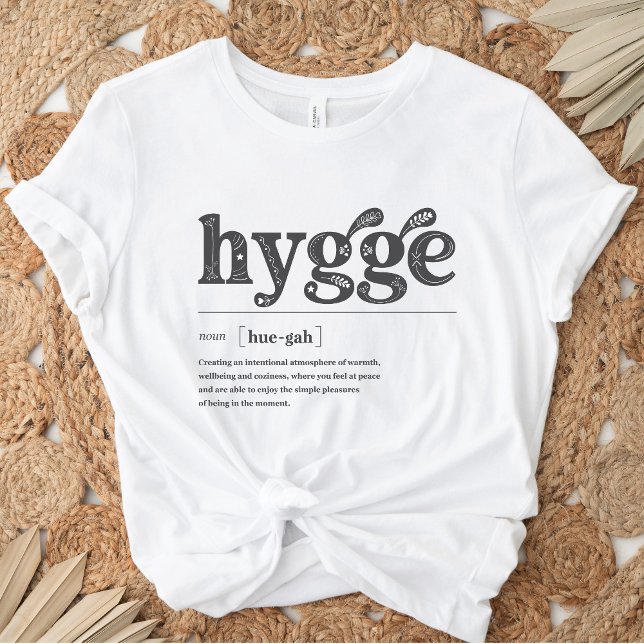 Hygge Definition Quote Scandanavian Cozy Season T-Shirt (White Cozy Season Hygge definition, inspirational Danish quote meaning, Scandinavian floral, comfort)