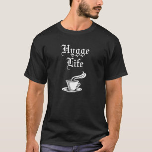 Hygge Life T-Shirt