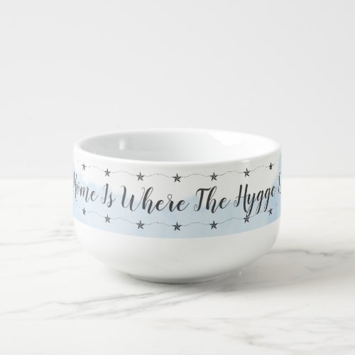 Hygge Quote Blue Clouds Stars Cozy Home Soup Mug