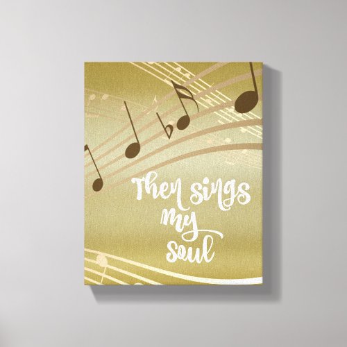 Hymn Then Sings My Soul Quote Canvas Print