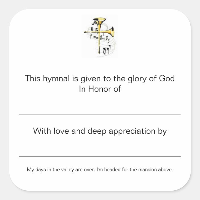 Hymnal Plates In Honor of Square Sticker (Front)