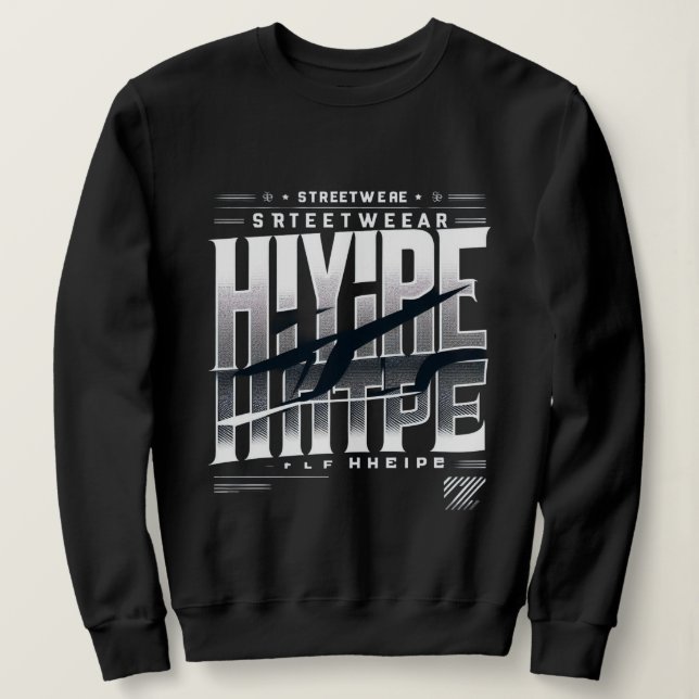 Hype Streetwear Typography Design – Bold Urban Bla Sweatshirt (Design Front)