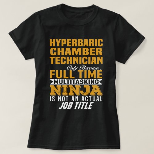 Hyperbaric Chamber Technician T_Shirt
