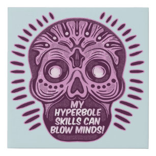 Hyperbole Funny ENGLISH LANGUAGE Faux Canvas Print