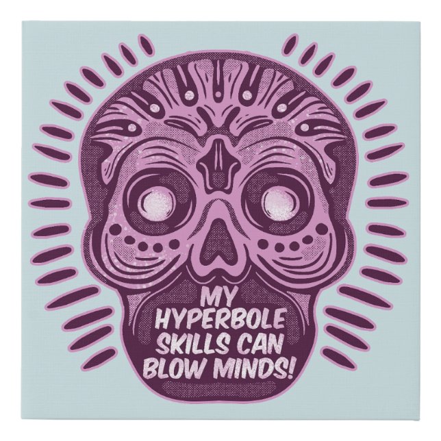 Hyperbole Funny ENGLISH LANGUAGE Faux Canvas Print (Front)