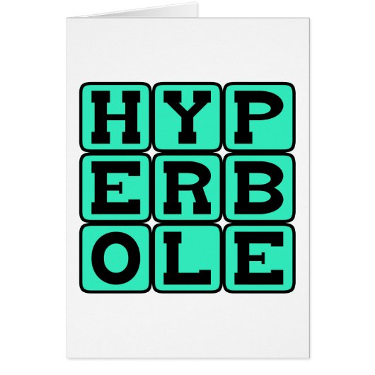 Hyperbole, Gross Exaggeration Cards (Front)