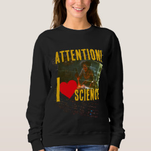Hyperbolic Equation: 'I Love Science (To Madness)' Sweatshirt