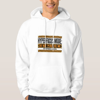 Hyperfocus Mode Funny ADHD Hoodie