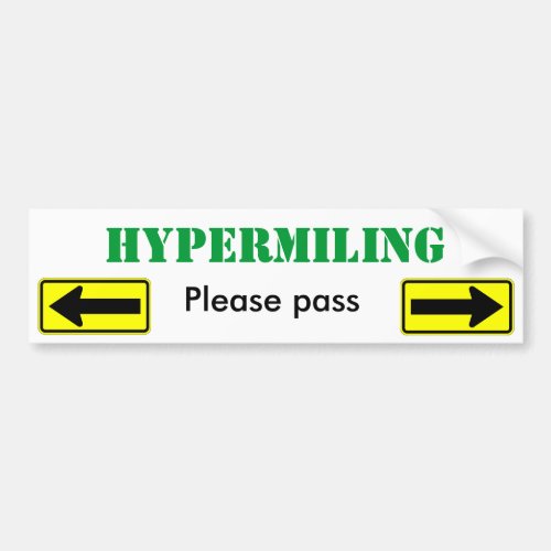 Hypermiling Please Pass _ Customized Bumper Sticker