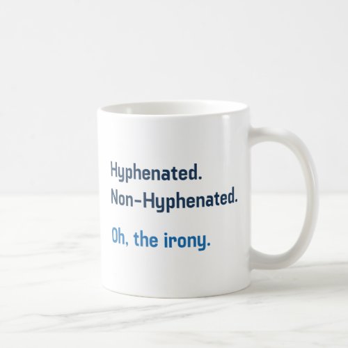 Hyphenated Coffee Mug