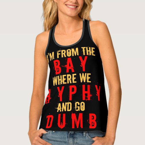 Hyphy Dumb Tank Top