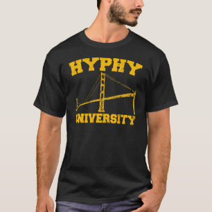 Hyphy University yay area T-Shirt