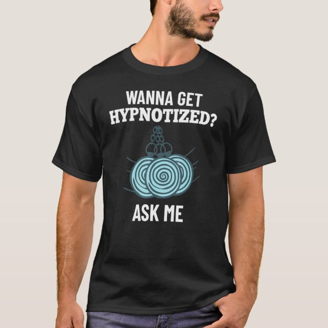 Hypnosis Sleep Hypnotist Spiral Guide Get Hypnotiz T-Shirt (Front)