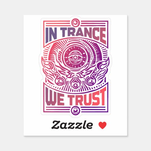 Hypnotic Gaze In Trance We Trust Hypnosis Sticker