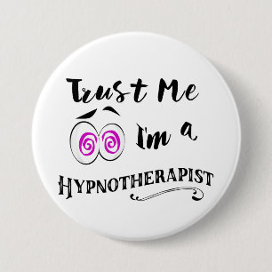 Hypnotist badge trust me i'm a hypnotherapist pinback button